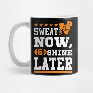 Gym Sweat Now Shine Later Mug